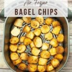 Air Fryer Bagel Chips Pin