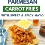 Pin image for air fryer carrot fries with parmesan crust.