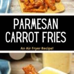 Pin image for Air Fryer Carrot Fries.