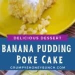 Pin image for banana pudding poke cake.