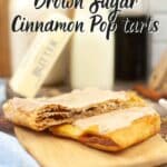 Pin image for brown sugar cinnamon pop tarts.