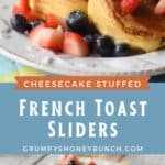Pin image for cheesecake stuffed french toast sliders.