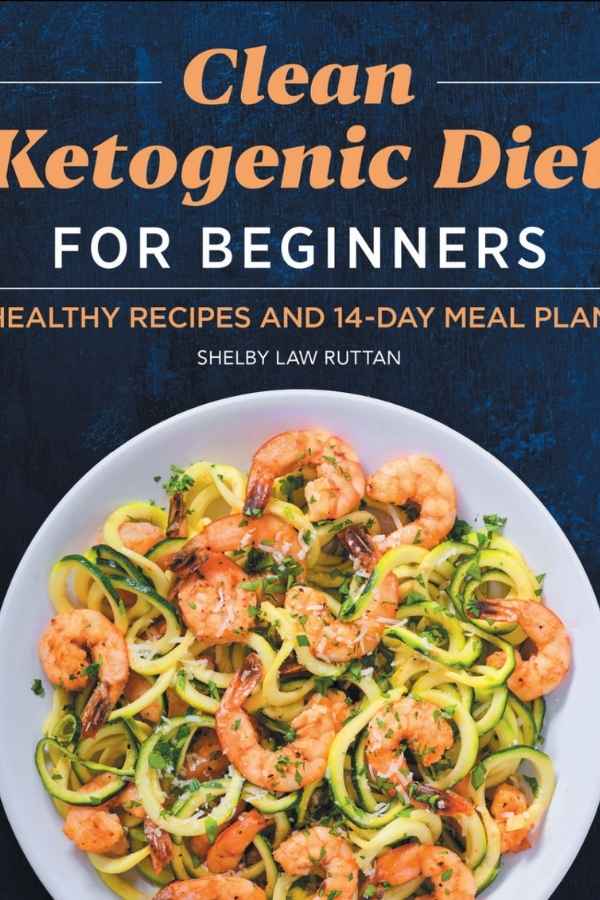 Clean Ketogenic Cookbook by Shelby Law Ruttan