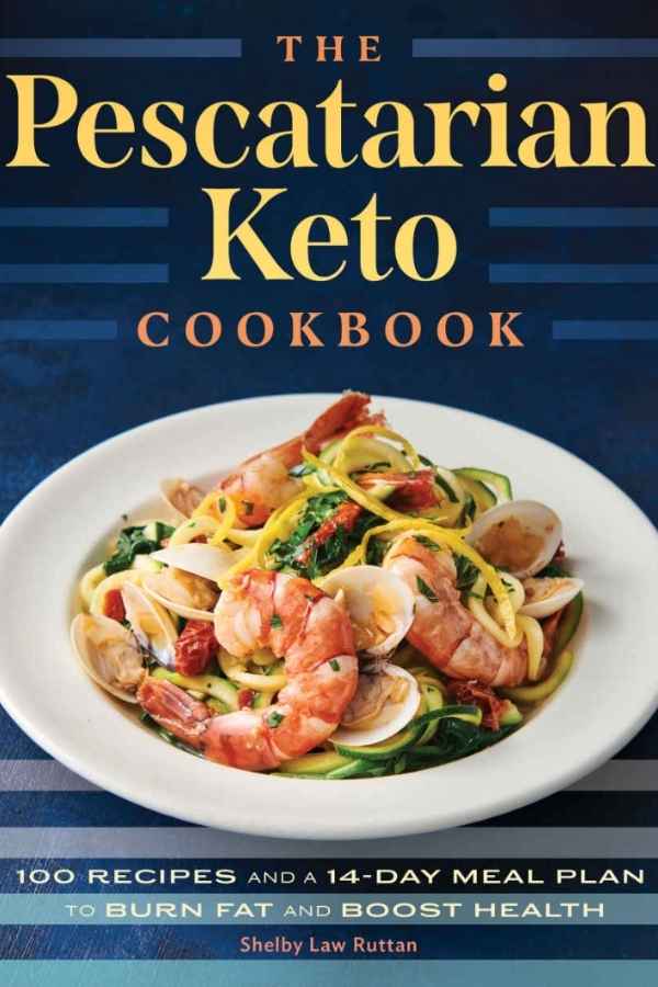Pescatarian Keto Cookbook by Shelby Law Ruttan