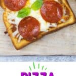 Pin image for pizza toast recipe.