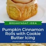 Pin image for pumpkin cookie butter cinnamon rolls.