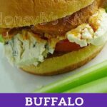 Buffalo Chicken Sandwiches - Grumpy's Honeybunch