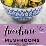 Zucchini and Mushrooms Pin 3.