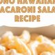 Authentic Ono Macaroni Salad Recipe (Hawaiian Style) | Quick Salad Recipes for Healthy Salad Ideas to Boost Your Nutrition