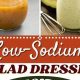 Healthy No Sodium Salad Dressing Recipes & Ideas | Quick Salad Recipes for Healthy Salad Ideas to Boost Your Nutrition