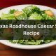 Copycat Texas Roadhouse Caesar Salad Recipe | Quick Salad Recipes for Healthy Salad Ideas to Boost Your Nutrition