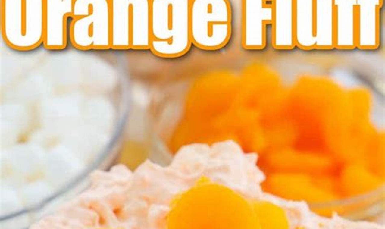 Easy Orange Fluff Salad: A Simple Dessert Recipe | Quick Salad Recipes for Healthy Salad Ideas to Boost Your Nutrition