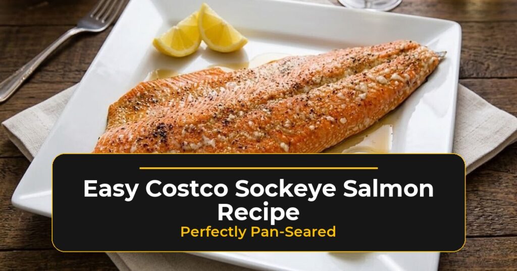easy costco sockeye salmon recipe perfectly pan seared
