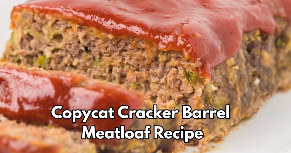 Cracker Barrel Meatloaf Recipe